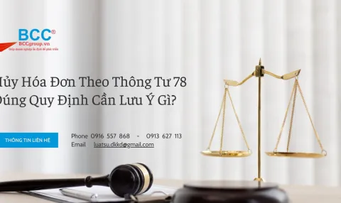 Hủy Hóa Đơn Theo Thông Tư 78 Đúng Quy Định Cần Lưu Ý Gì